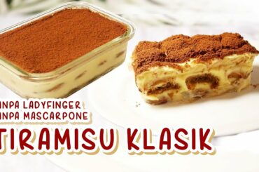 RESEP TIRAMISU KLASIK ITALIA TANPA LADYFINGER DAN KEJU MASCARPONE | Classic Italian Tiramisu Recipe