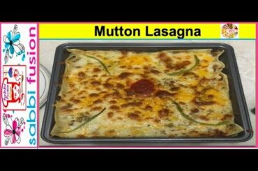 Mutton Lasagna | Italian food mutton lasagna | Easy Recipe | By Sabbi Fusion