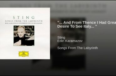 "... And From Thence I Had Great Desire To See Italy... "