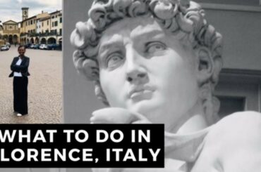 WHAT TO DO IN FLORENCE, ITALY