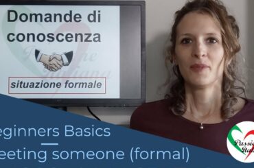Learn Italian - Beginners Basics: Meeting someone (formal setting)