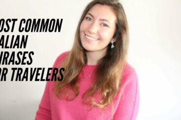 Most common Italian phrases for travelers