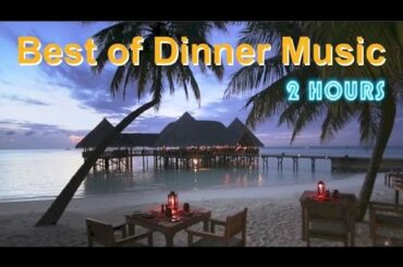 Dinner Music & Dinner Music Playlist: 2 Hours of Dinner Music Instrumental and Dinner Music Jazz