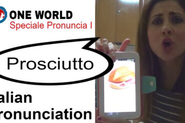 One World Italiano Speciale Pronuncia (parte 1)