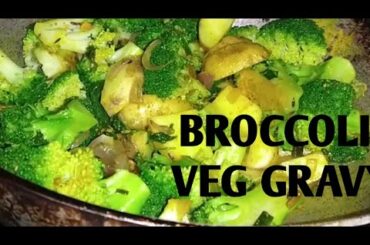 Broccoli Veg Gravy.. ब्रोकली की सब्जी... Italian Wild Cabbage in Indian veg gravy style..