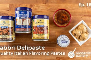 Fabbri Delipastes: Quality Italian Flavoring Pastes. WTF - Ep. 181