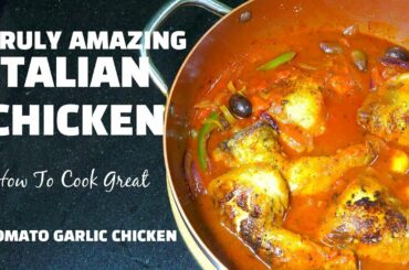 Chicken Garlic Tomato Sauce - Italian Chicken - Easy Chicken Stew