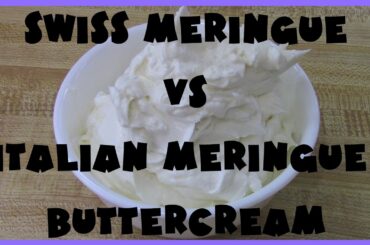 Swiss Vs Italian Meringue Buttercream: Which is Better?
