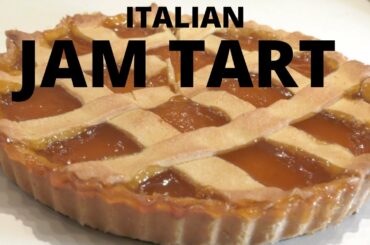 ITALIAN JAM TART (CROSTATA) - SHORTCRUST PASTRY