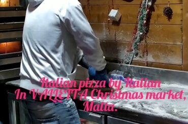 VALLETTA, MALTA 2019: Christmas market. Real ITALIAN PIZZA by Real Italian!