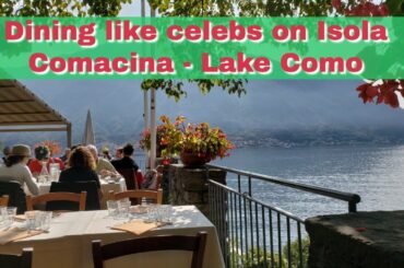 Dining like Celebs on Isola Comacina | Touring the historic island & lunch