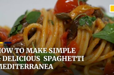How to make simple & delicious spaghetti Mediterranea