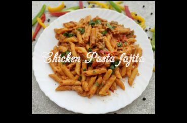 Italian Chicken Pasta Fajita recipe|Chicken Pasta Fajita | Food Creative