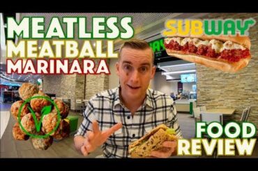 Food Review - Meatless Meatball Marinara - Subway - The Granted Access