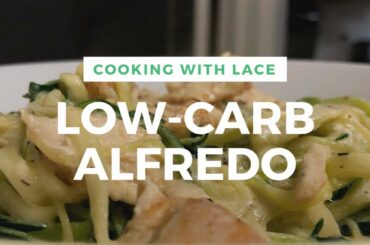 COOKING WITH LACE: Low-carb Alfredo w/ ZUCCHINI NOODLES?