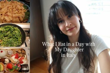 WHAT I EAT IN A DAY with my Daughter in Italy 🇮🇹 || (+New Haircut!!)