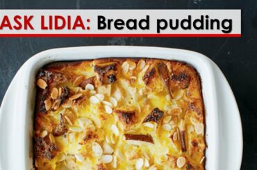 Ask Lidia: Bread Pudding