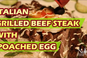 Italian Grilled Beef Steak recipe with Poached egg by | Nutric Food Show |