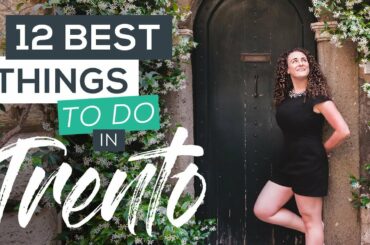 12 Best Things to do in Trento, Italy