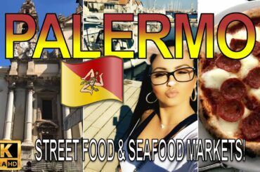 4K HD - Palermo Sicily - Incredible Street Food & Markets with Mariah Milano!