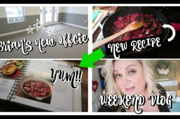 WEEKEND VLOG || WORKING ON BRIAN'S OFFICE & NEW RECIPE || JANUARY 2020