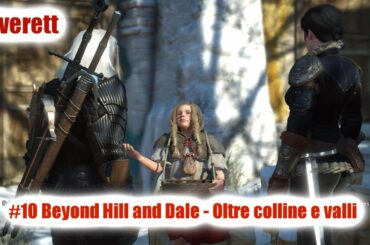 The Witcher 3: Blood and Wine ITA #10: Oltre colline e valli