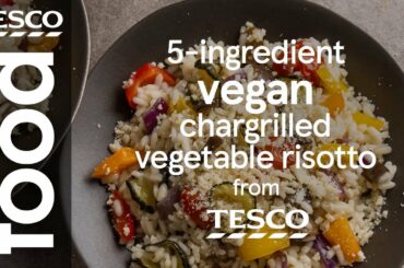 5-ingredient chargrilled veg vegan risotto | Tesco Food