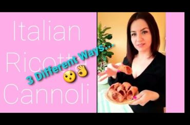 Italian Ricotta filled CANNOLI Three Ways!!!🤩👌