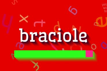 HOW TO SAY BRACIOLE!? HIGH QUALITY VOICES. #BRACIOLA #ITALIAN CUISINE