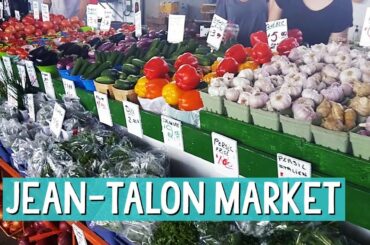 Marché Jean-Talon Market - the ultimate Farmer's Market in Montreal - S02E04