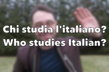 Chi studia l'italiano? | Who Studies Italian? (Video in Italian with Subtitles)