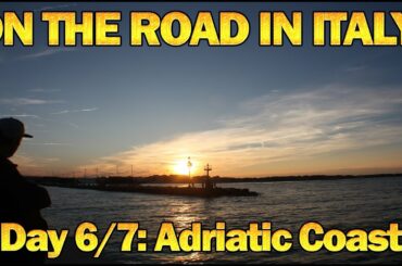 On The Road In Italy Day 6 & 7 - Adriatic Coast