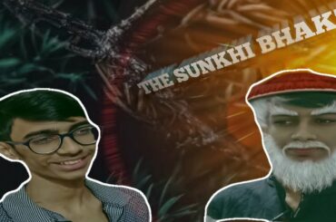 THE SUNKHI BHAKT (COMEDY VINES)