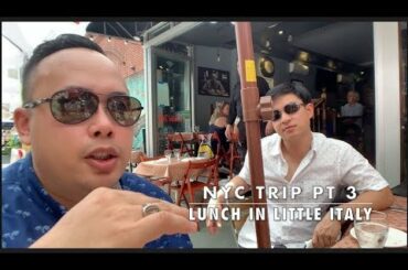 NYC Trip pt 3   Lunch in Little Italy