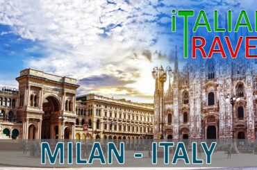 MILAN, ONE OF ITALY'S MUST SEE