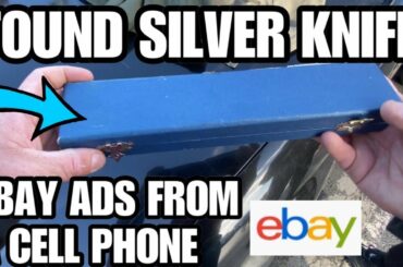FOUND SILVER KNIFE! EBAY ADS FROM CELL PHONE! I bought an abandoned storage locker