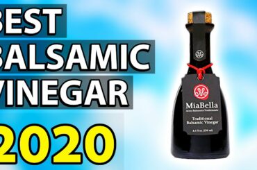 ✅ TOP 5: Best Balsamic Vinegar 2020