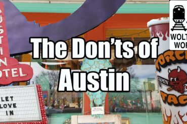 Visit Austin - The DON'Ts of Visiting Austin, Texas