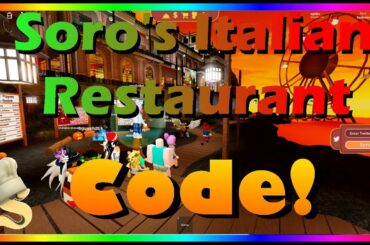 [Code] Soro's Italian Restaurant New Code (2019) |ROBLOX