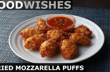 Fried Mozzarella Puffs - Food Wishes
