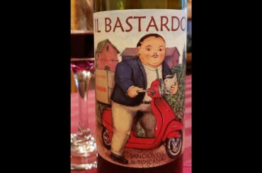 Italian Wine night: Il Bastardo Sangiovese..Really a Bastard?