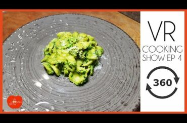 VRCooking Show - EP 4. Orecchiette Cime di Rapa. 4K Italian food 360