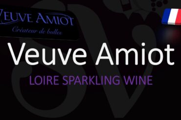 How to Pronounce Veuve Amiot? French Sparkling Wine from Saumur, Loire