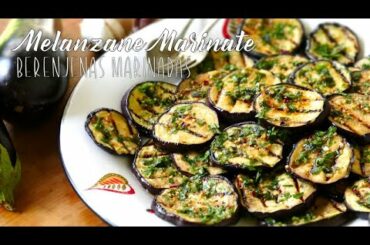 Berenjenas Marinadas / Melanzane Grigliate Marinate / Grilled Marinated Eggplant
