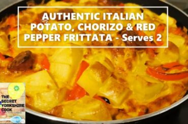 Authentic Italian Potato,Chorizo & Red Pepper Frittata - The Secret Yorkshire Cook