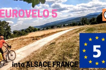 EUROVELO 5 INTO ALSACE FRANCE - BICYCLE TOURING HOLLAND TO ITALY