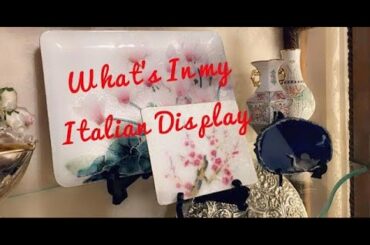 WHAT'S IN MY ITALIAN DISPLAY