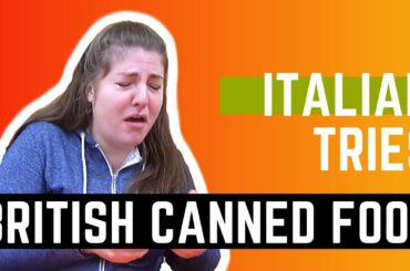 Italian tries British canned food for the first time | British Food Reaction