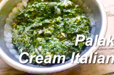 पलक क्रीम इटालियन भाजी | Palak Cream Italian Sabji | Spinach Cream Italian Veggie Recipe| Very tasty