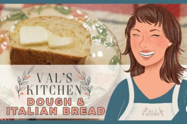 Italian Mother Makes BREAD DOUGH and ITALIAN BREAD | Val's Kitchen
